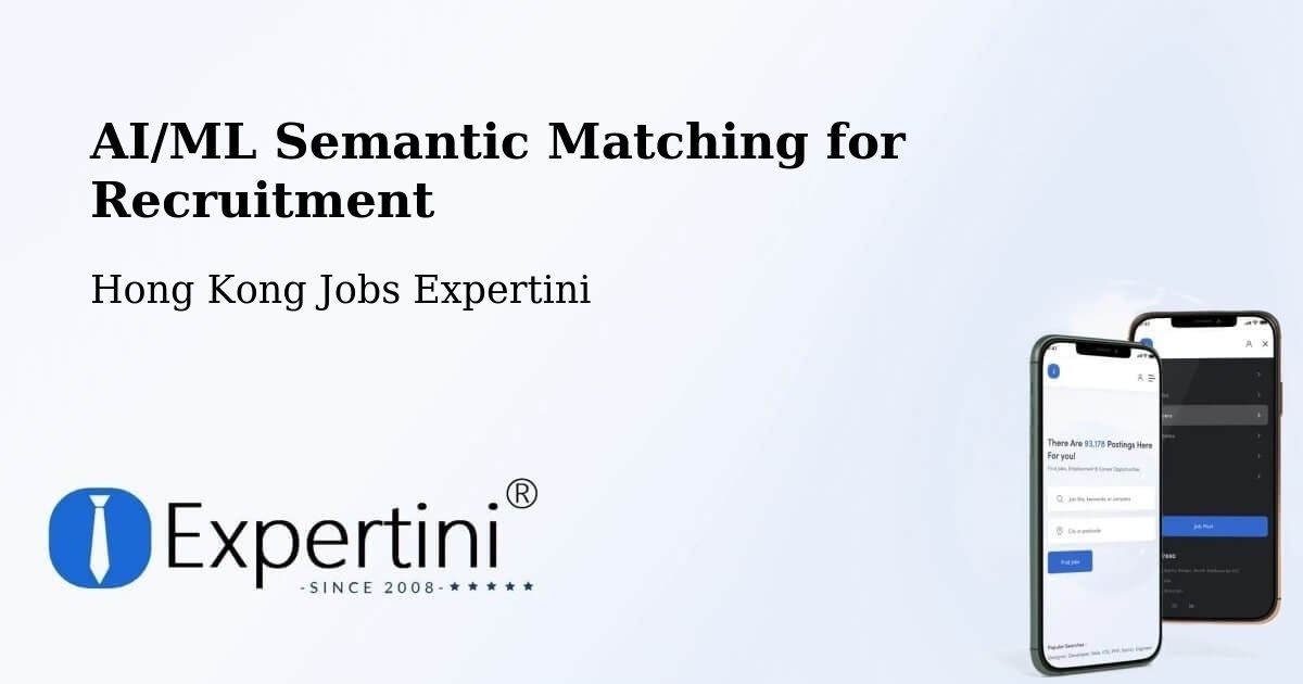 AI/ML Semantic Matching for Recruitment - Hong Kong Jobs Expertini